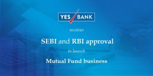 Yes Bank gets SEBI's approval to launch mutual fund business